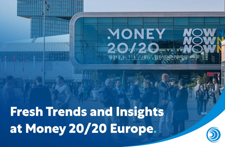 Fresh trends and insights at Money 2020 Europe