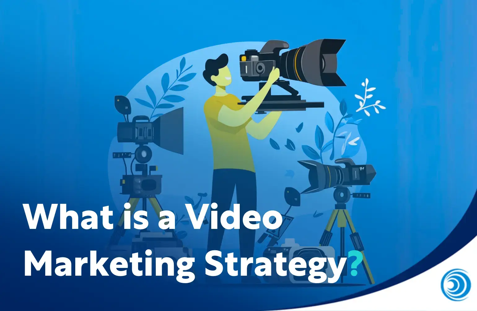 What is a Video Marketing Strategy? A Comprehensive Overview for 2025