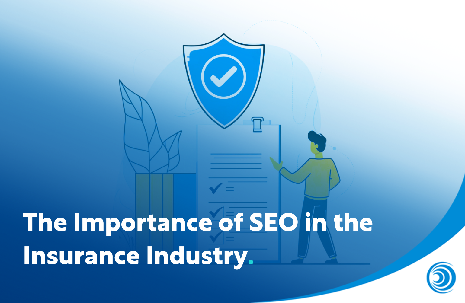 The Importance of SEO in the Insurance Industry